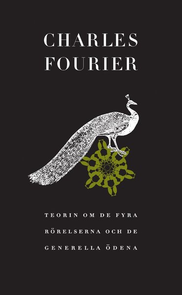 Cover for Charles Fourier · Teorin om de fyra rörelserna och de generella ödena (Book) (2006)