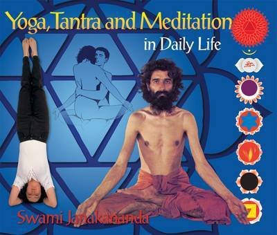 Yoga, Tantra and Meditation in Daily Life - Swami Janakananda Saraswati - Kirjat - Förlaget Bindu - 9789197789455 - maanantai 16. marraskuuta 2015