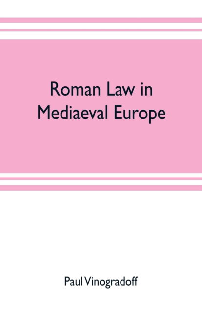 Cover for Paul Vinogradoff · Roman law in mediaeval Europe (Paperback Book) (2019)