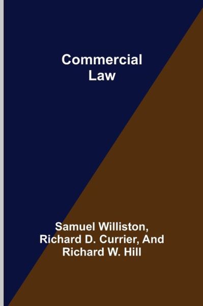 Commercial Law - Samuel Williston - Books - Alpha Edition - 9789355754455 - December 29, 2021