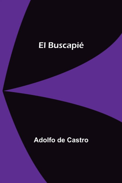 Cover for Adolfo De Castro · El Buscapié (Paperback Book) (2022)