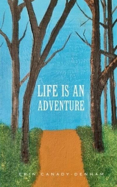 Cover for Erin Canady-Denham · Life is an Adventure (Paperback Book) (2023)