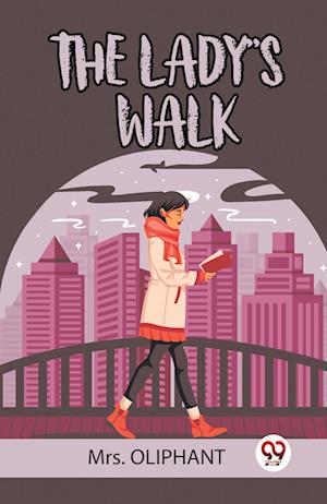 Cover for Mrs Oliphant · THE LADY’S WALK (Edition2023) (Paperback Book) (2023)