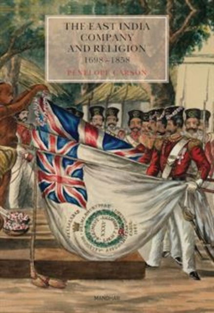 Cover for Penelope Carson · The East India Company and Religion 1698-1858 (Hardcover Book) (2024)