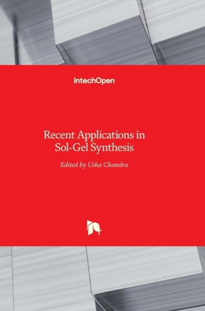 Cover for Usha Chandra · Recent Applications in Sol-Gel Synthesis (Hardcover Book) (2017)