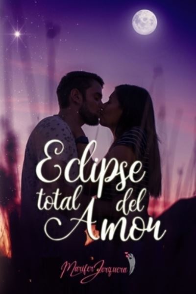 Cover for Marifer Jorquera · Eclipse total del amor (Paperback Book) (2020)