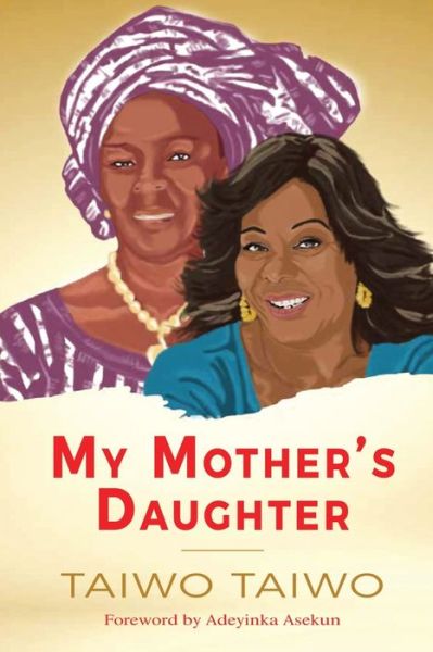 Cover for Taiwo Taiwo · My Mother's Daughter [Coloured] (Pocketbok) (2021)