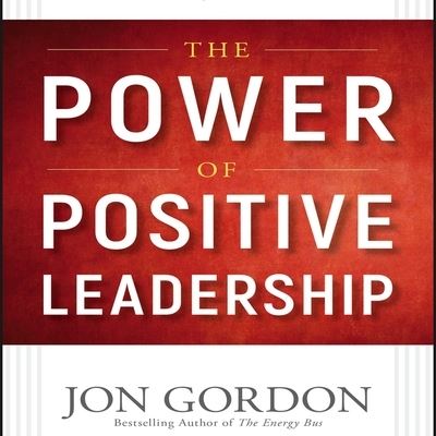 Cover for Jon Gordon · The Power of Positive Leadership (CD) (2017)