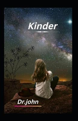 Kinder - Dr John - Bøger - Independently Published - 9798366437455 - 1. december 2022