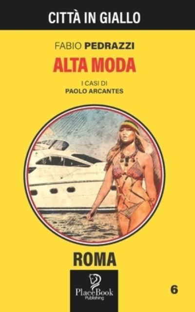 Cover for Fabio Pedrazzi · Alta Moda - Citta in Giallo (Taschenbuch) (2021)