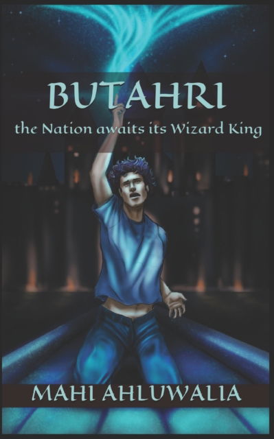 Cover for Mahi Ahluwalia · Butahri: the Nation awaits its Wizard King (Paperback Book) (2021)