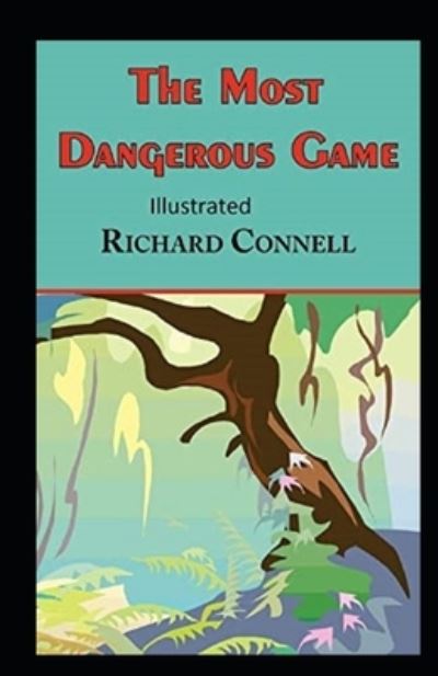 Cover for Richard Connell · The Most Dangerous Game illustrated edition (Paperback Book) (2021)