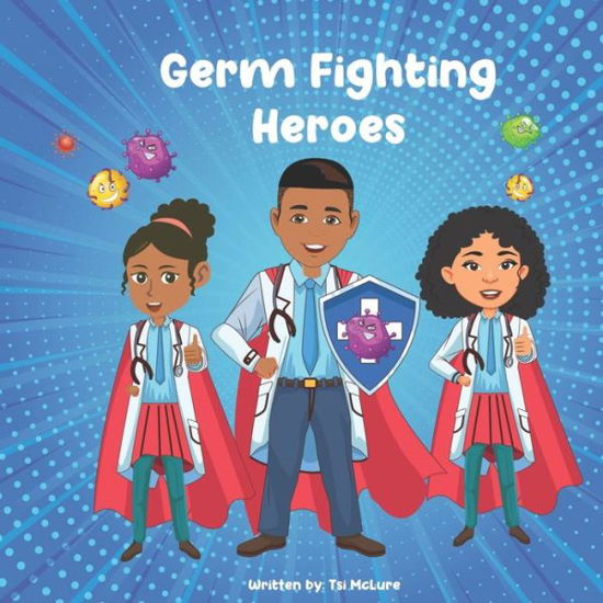 Cover for Tsi McLure · Germ Fighting Heroes (Paperback Bog) (2021)