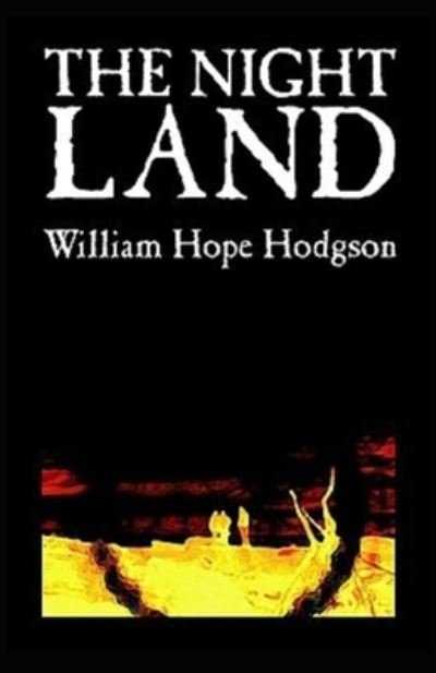 Cover for William Hope Hodgson · Night Land (Taschenbuch) [Illustrated edition] (2021)