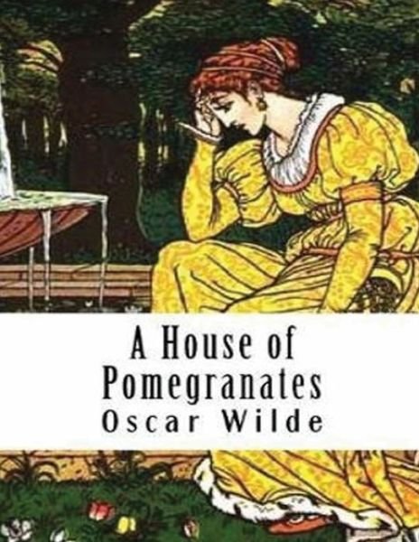 Cover for Oscar Wilde · A House of Pomegranates (Annotated) (Taschenbuch) (2021)