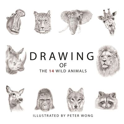 Cover for Peter Wong · Drawing of the 14 Wild Animals (Paperback Book) (2020)
