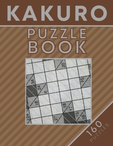 Cover for Botebbok Edition · KAKURO Puzzle Book 160 Puzzles (Paperback Bog) (2020)