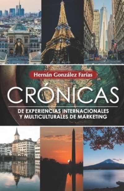 Cover for Hernán González Farías · Cronicas de experiencias internacionales y multiculturales de marketing (Pocketbok) (2021)