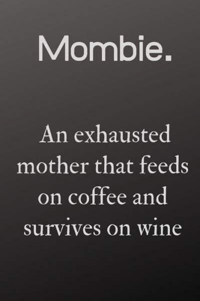 Cover for Coffee Mother · Mombie an Exhausted Mother That Feeds on Coffee (Paperback Bog) (2020)