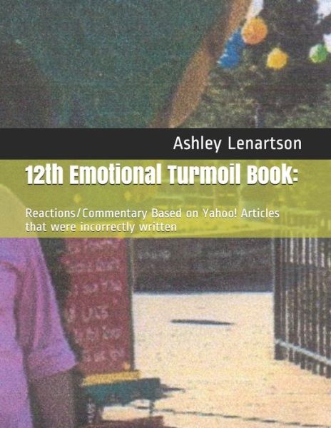 Cover for Ashley Lenartson · 12th Emotional Turmoil Book (Paperback Book) (2020)