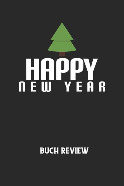 Cover for Buchreview Notizbuch · HAPPY NEW YEAR - Buch Review (Paperback Book) (2020)