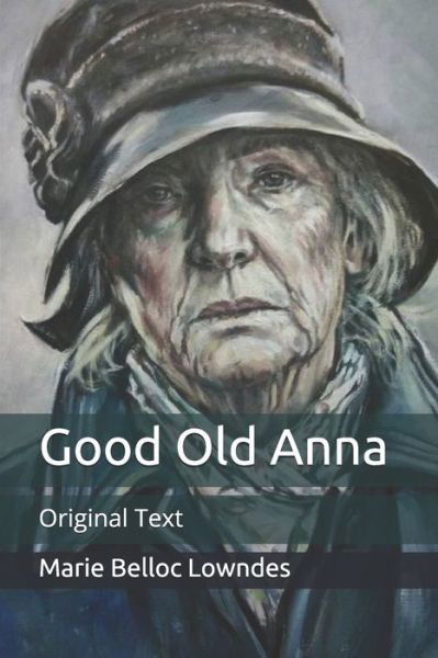 Cover for Marie Belloc Lowndes · Good Old Anna (Paperback Book) (2020)