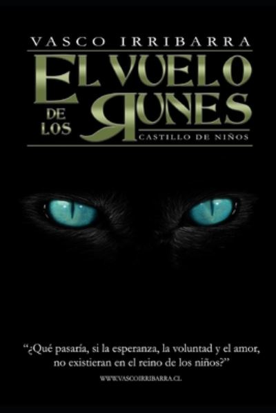 Cover for Vasco Irribarra · El vuelo de los runes (Paperback Book) (2020)