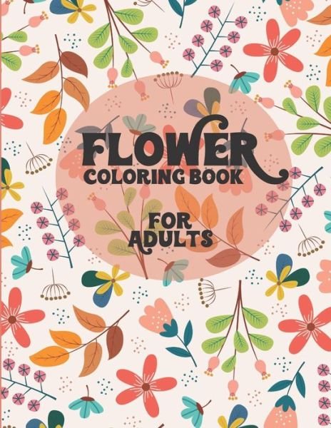 Cover for Colorful World · Flower Coloring Book for Adults (Pocketbok) (2020)