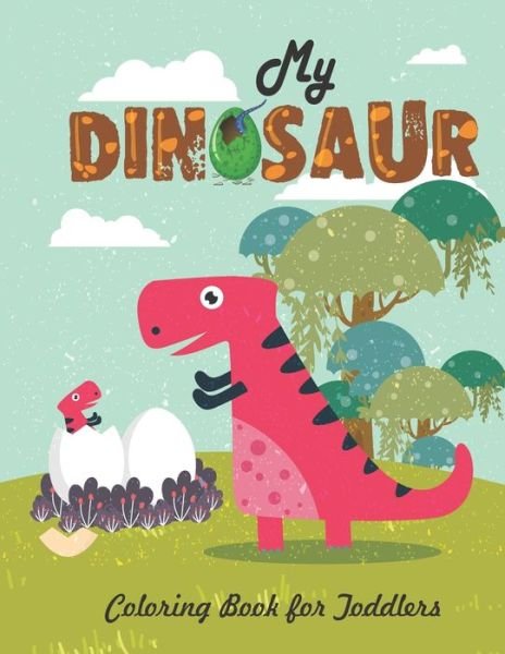 My Dinosaur Coloring Book For Toddlers - Zymae Publishing - Böcker - Independently Published - 9798684917455 - 10 september 2020