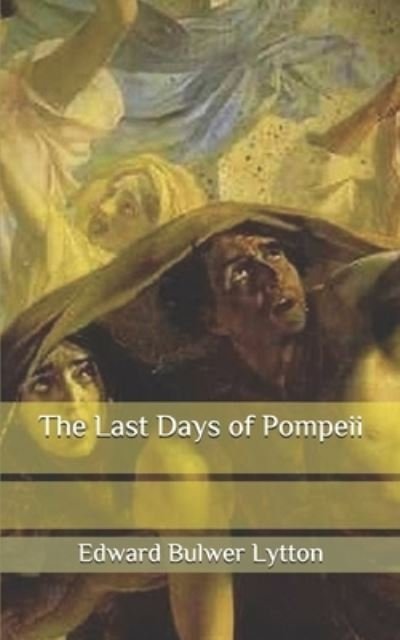 Cover for Edward Bulwer Lytton · The Last Days of Pompeii (Paperback Book) (2020)