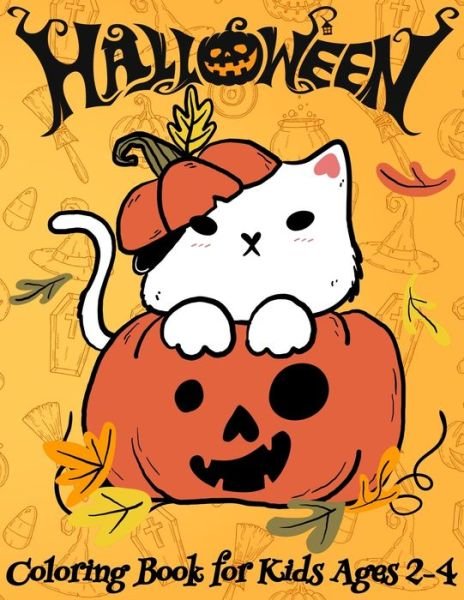 Cover for Mezzo Fun Designs · Halloween Coloring Book for Kids Ages 2-4: Spooky and Fun Coloring Book for Girls and Boys Cute Designs of Monsters, Zombies, Witches, Pumpkins, Jack-o-Lanterns, Ghosts and More (Pocketbok) (2020)