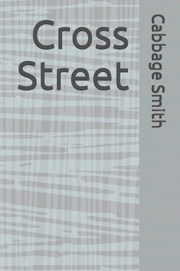 Cover for Cabbage Smith · Cross Street (Pocketbok) (2020)