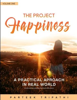 Cover for Prateek Tripathi · The Project Happiness (Paperback Book) (2020)