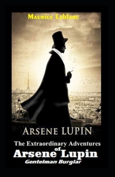 Cover for Maurice LeBlanc · Extraordinary Adventures of Arsene Lupin, Gentleman Burglar (Pocketbok) (2021)