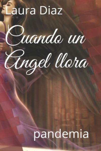 Cover for Laura Diaz · Cuando un Angel llora (Paperback Book) (2021)