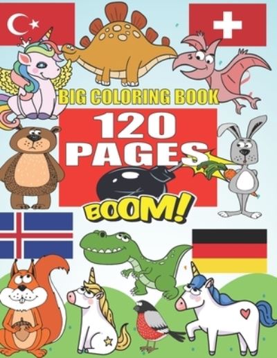 Cover for Barkoun Press · Big Coloring Book: +120 Pages, Best coloring book for kids for ages 4 - 8, 4 BOOKS IN ONE awesome, Easy, LARGE, GIANT and Simple (Taschenbuch) (2021)