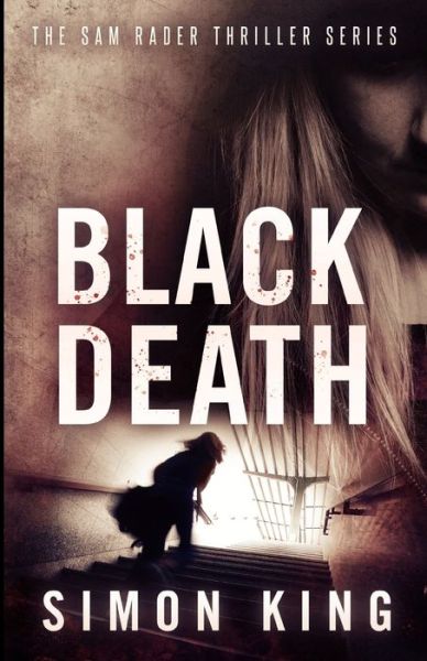 Cover for King, Simon, OBE · Black Death (A Sam Rader Thriller Book 4) - A Sam Rader Thriller (Paperback Book) (2021)