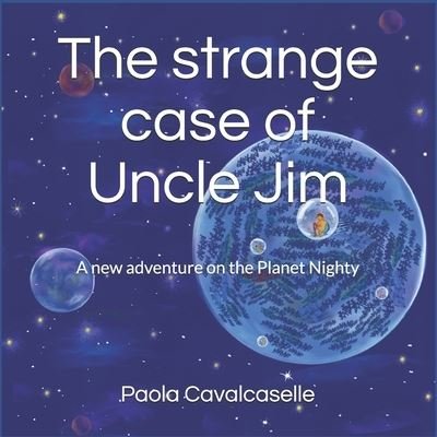 Cover for Paola Cavalcaselle · The strange case of Uncle Jim (Taschenbuch) (2021)