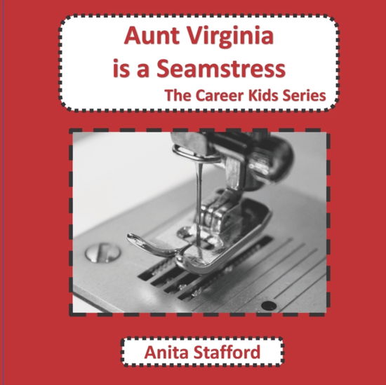 Cover for Anita Stafford · Aunt Virginia is a Seamstress - The Career Kids (Paperback Book) (2022)