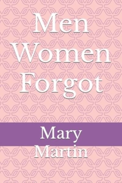 Cover for Mary Martin · Men Women Forgot (Pocketbok) (2022)