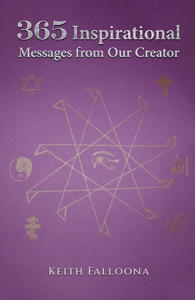 Cover for Keith Falloona · 365 Inspirational Messages from Our Creator (Paperback Book) (2023)