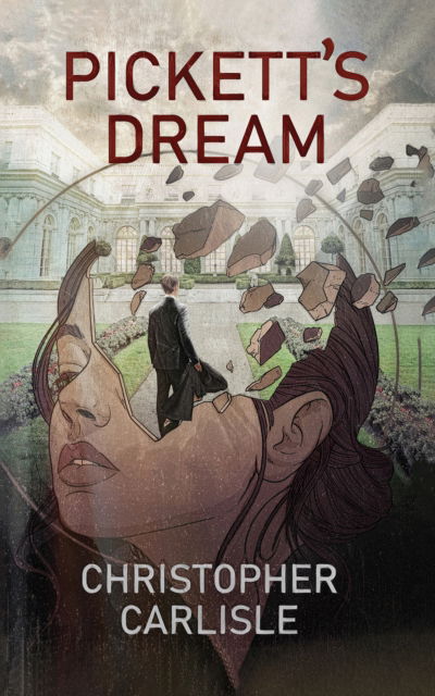 Cover for Christopher Carlisle · Pickett's Dream (Paperback Book) (2024)