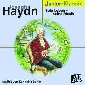 J.haydn: Sein Leben-seine Musik (Eloquence Junior) - Karlheinz Böhm - Musiikki - DEUTSCHE GRAMMOPHON - 0028944293456 - perjantai 4. toukokuuta 2007