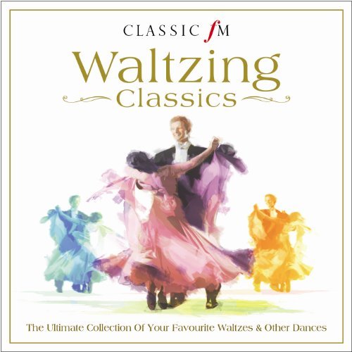 Classic Fm - Waltzing Classics - Classic Fm - Waltzing Classics - Musik - DECCA - 0028947643456 - 7. mars 2011