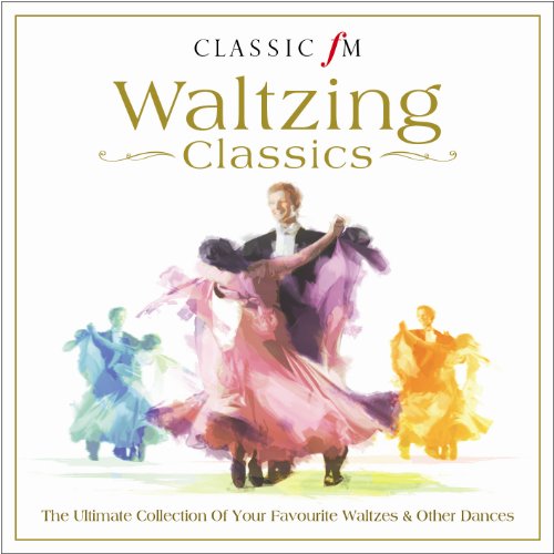 Classic Fm - Waltzing Classics - Classic Fm - Waltzing Classics - Musiikki - DECCA - 0028947643456 - maanantai 7. maaliskuuta 2011