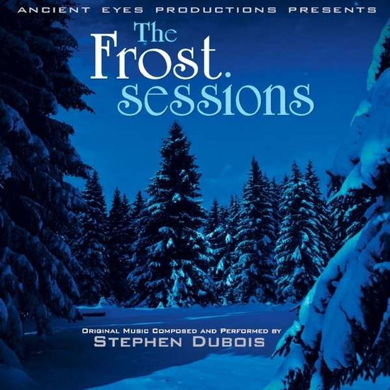 Frost Sessions - Stephen Dubois - Musikk - Aep Music - 0029882880456 - 30. august 1995