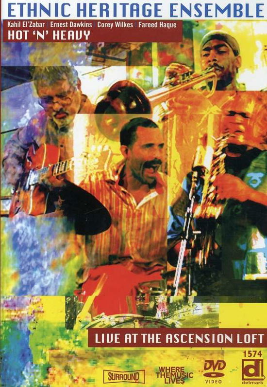 Ethnic Heritage Ensemble W. Fareed Haque · Hot 'n' Heavy (DVD) (2007)