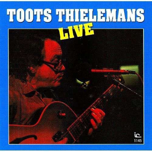 Live - Toots Thielemans - Musiikki - INNER CITY - 0077712711456 - tiistai 13. marraskuuta 2012