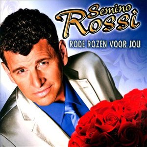 Cover for Semino Rossi · Rode Rozen Voor Jou (CD) (2011)