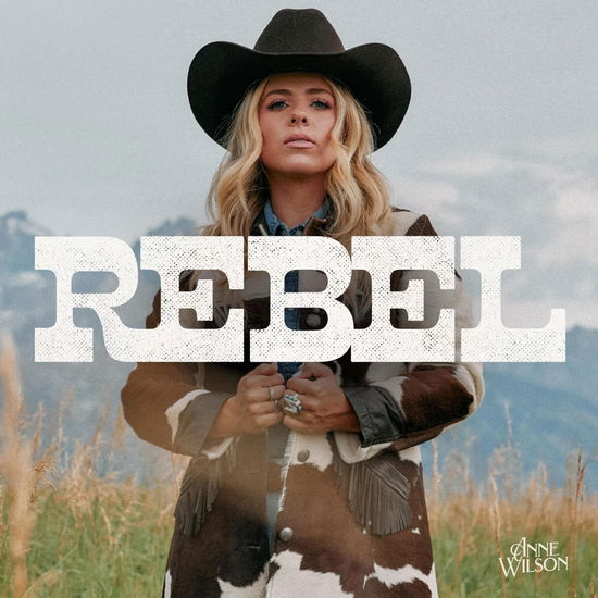 Rebel - Anne Wilson - Music - COUNTRY - 0602458871456 - April 19, 2024